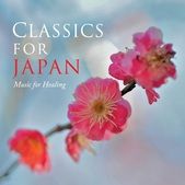 Classics for Japan: a digital album to benefit the Japanese Red Cross Classics for Japan: a digital album to benefit the Japanese Red Cross